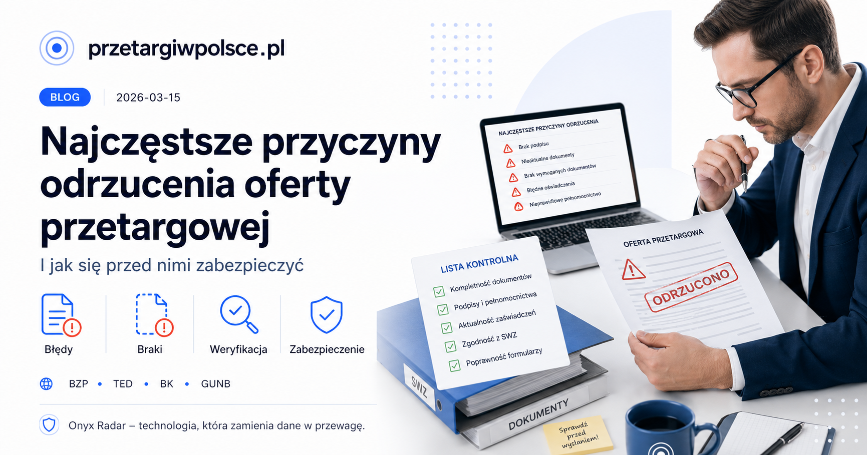 Najczęstsze przyczyny odrzucenia oferty przetargowej — błędy, braki, weryfikacja, zabezpieczenie, lista kontrolna